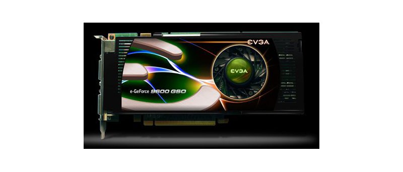 EVGA GeForce 9600 GSO