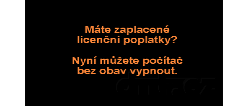 Máte zaplacené licenční poplatky? Nyní můžete počítač bez obav vypnout.