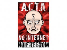 ACTA - NO INTERNET, NO FREEDOM
