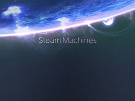 Steam Machines - Obrázek 2